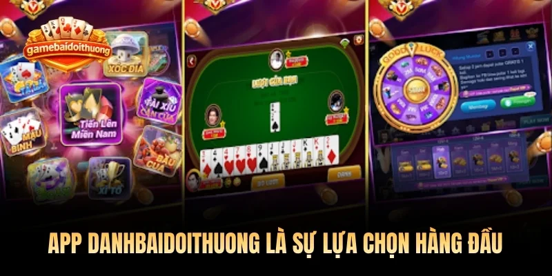 App Danhbaidoithuong là sự lựa chọn hàng đầu của số đông người dùng