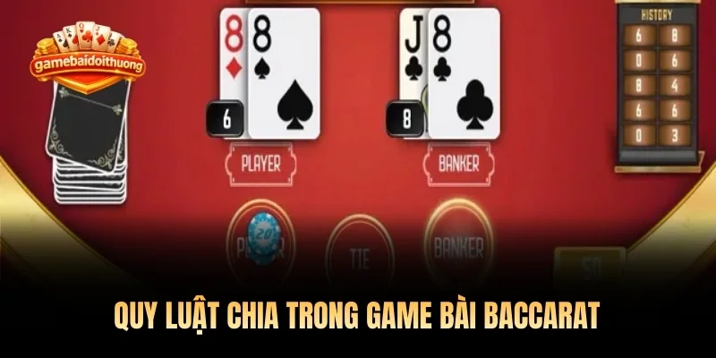 Quy luật chia trong game bài baccarat