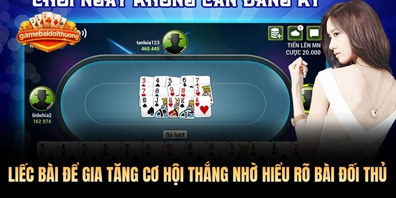 Có thể liếc bài để gia tăng cơ hội thắng nhờ hiểu rõ bài đối thủ