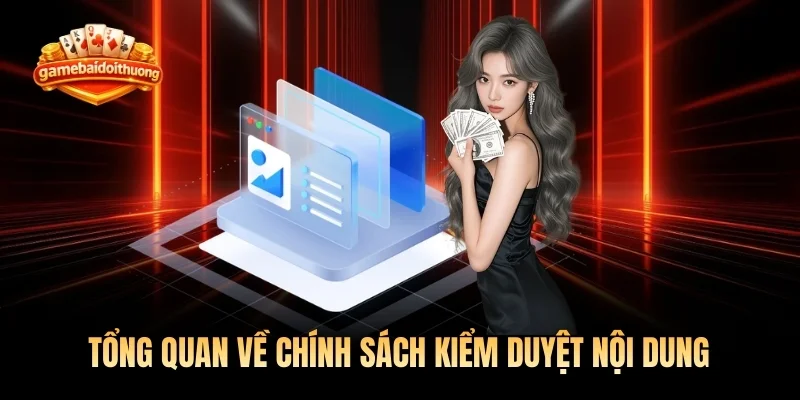 Tổng quan về chính sách kiểm duyệt nội dung
